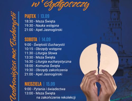 Jasnogórskie Rekolekcje Eucharystyczne w Bydgoszczy