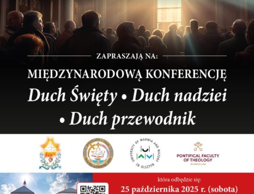 Międzynarodowa konferencja „Duch Święty – Duch nadziei – Duch przewodnik”