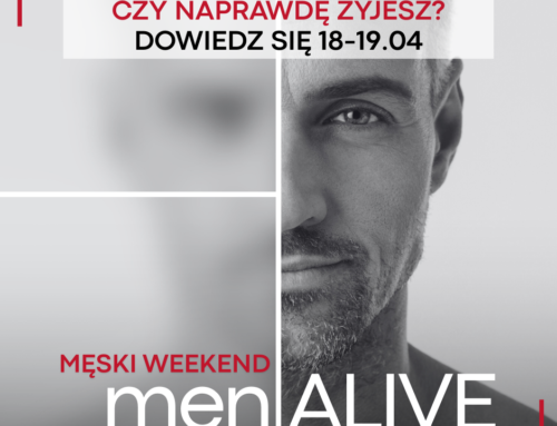 Weekend menALIVE – wyjątkowe wydarzenie dla mężczyzn
