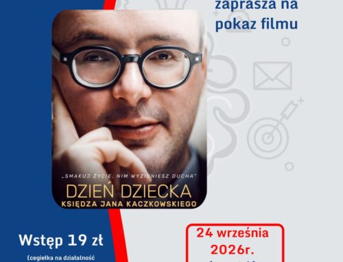 Bydgoski Klub Frondy zaprasza na pokaz filmu DZIEŃ DZIECKA ks.  Jana Kaczkowskiego